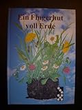 Ein Fingerhut voll Erde - Kindergedichte rund um die Natur aus der Umwelt-Zeitschrift Tu was !